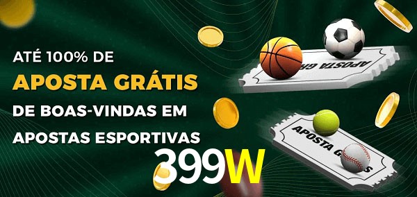 399W Ate 100% de Aposta Gratis